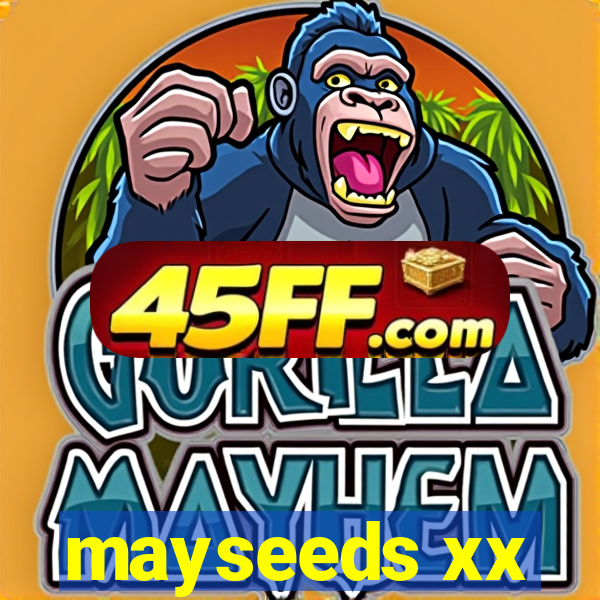 mayseeds xx
